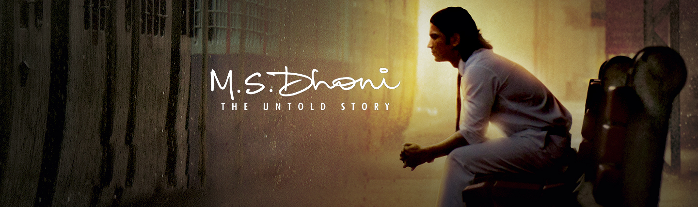 M.S. Dhoni – The Untold Story