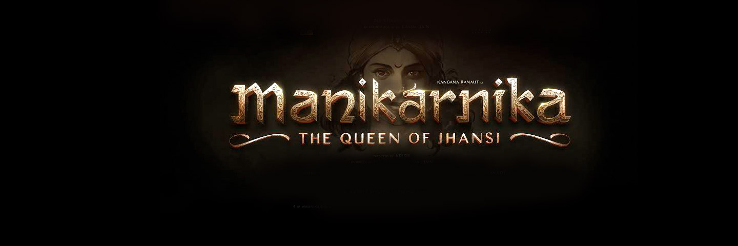 Manikarnika – The Queen Of Jhansi